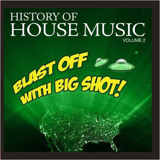 the album cover for Various Artists - Blast Off Big Shot: History House 2 / Var