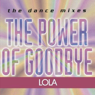 the album cover for Lola - Power of Goodbye