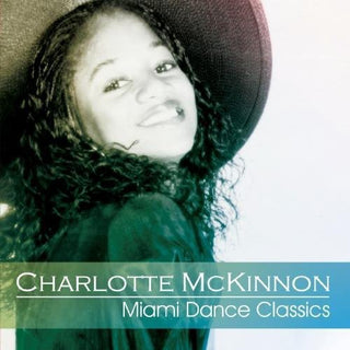 the album cover for Charlotte McKinnon - Miami Dance Classics
