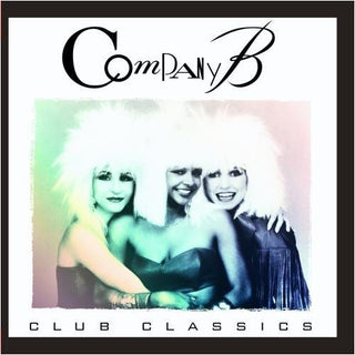 the album cover for Company B - Club Classics