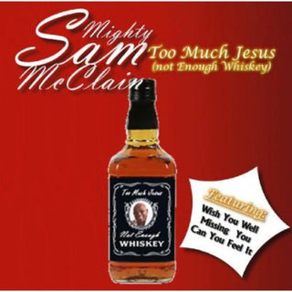 the album cover for Mighty Mcclain Sam - Too Much Jesus Not Enough Whisky