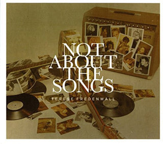 the album cover for Terese Fredenwall - Not About the Songs