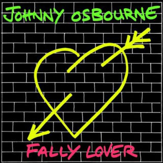 Johnny Osbourne- Fally Lover