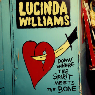 the album cover for Lucinda Williams - Down Where the Spirit Meets the Bone