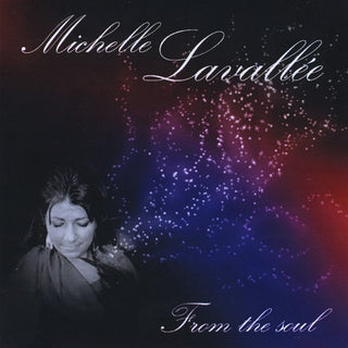 the album cover for Michelle Lavallee - From the Soul