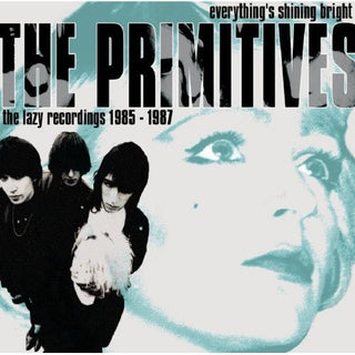 the album cover for Primitives - Everything's Shining Bright:Lazy Recordings 85-87 [Import]