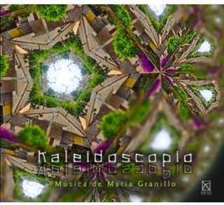 the album cover for Granillo / Canales / Ensamble3 - Kaleidoscope