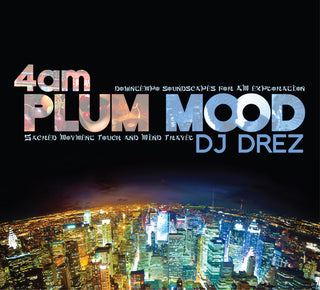 the album cover for Dj Drez - 4am: Plum Mood