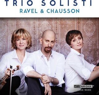 the album cover for Trio Solisti - Trio Solisti Plays Ravel & Chausson