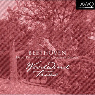 the album cover for Beethoven / Oslo Philharmonic Chamber Group - Woodwind Trios