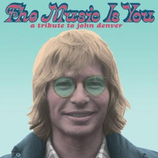 Various Artists- The Music is You: A Tribute to John Denver