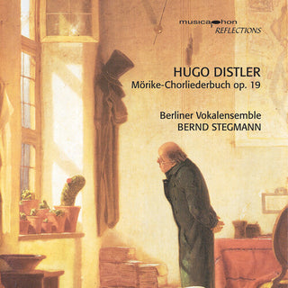 Berliner Vokalensemble- Morike-Chorliederbuch, Op. 19