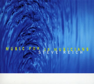 the album cover for S. REICH - Music for 18 Musicians