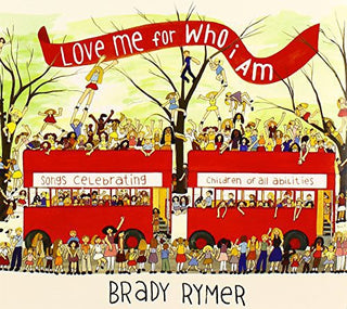 the album cover for Brady Rymer - Love Me for Who I Am