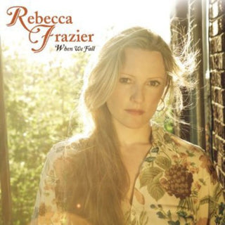 the album cover for Rebecca Frazier - When We Fall