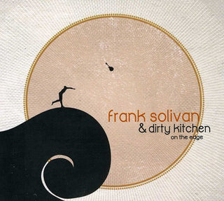 the album cover for Frank Solivan & Dirty Kitchen - On the Edge