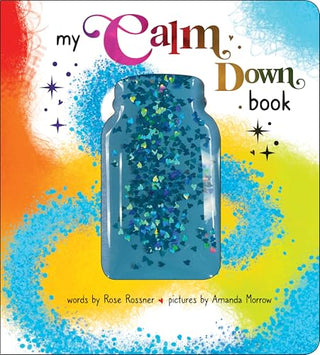 My Calm Down Book by Rose Rossner, Amanda Morrow (Illustrator)