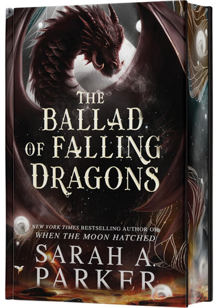The Ballad of Falling Dragons (Moonfall #2) by Sarah A. Parker