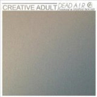 Creative Adult- Dead Air