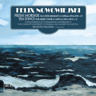 the album cover for Nowowiejski / Blonski - Sea Songs for Mixed Choir a Capella 1