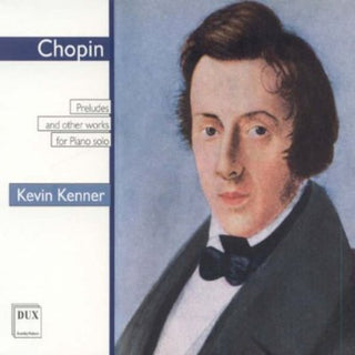 the album cover for Chopin / Kenner - Kenner Plays Chopin: Preludes