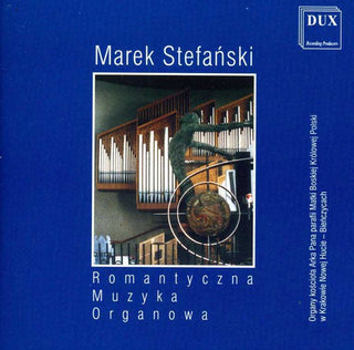 the album cover for Marek Stefanski - Romantic Organ Music