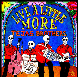 the album cover for Tejas Brothers - Live a Little More