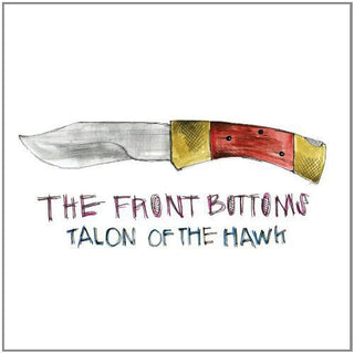 The Front Bottoms- Talon of the Hawk