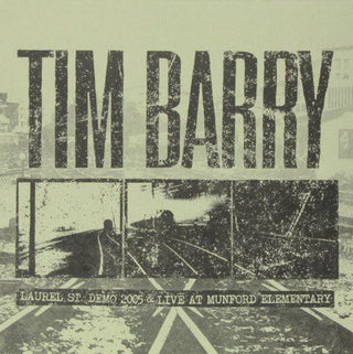 Tim Barry- Laurel St. Demo 2005 & Live at Munford Elementary