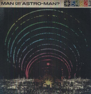 Man or Astro-man?- Defcon 5...4...3...2...1