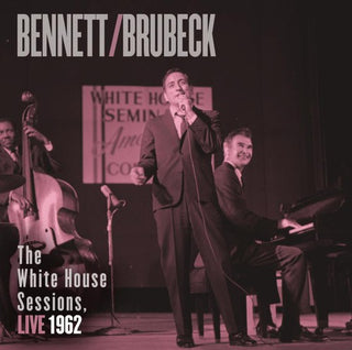 the album cover for Tony Bennett - Bennett and Brubeck: The White House Sessions, Live 1962