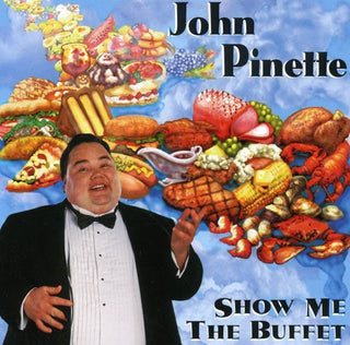 the album cover for John Pinette - Show Me the Buffet