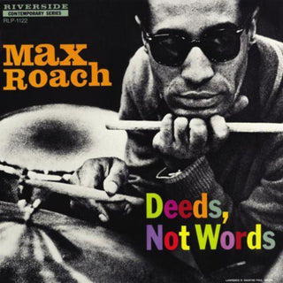 Max Roach- Deeds Not Words