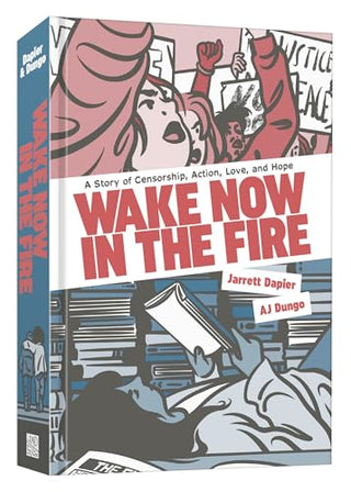 Wake Now in the Fire: A Graphic Novel by Jarrett Dapier, A.J. Dungo (illustrator)