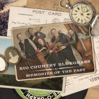 the album cover for Big Country Bluegrass - Memories of the Past