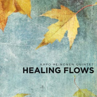the album cover for Aapo Heinonen Quintet - Healing Flows