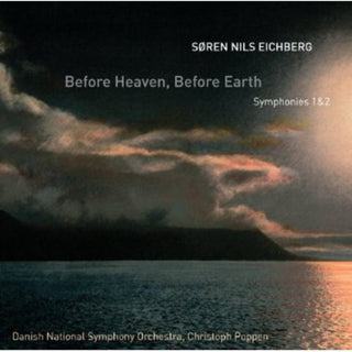 the album cover for Christoph Poppen - Before Heaven / Before Earth - Symphonies 1 & 2