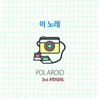 the album cover for Polaroid - Trois