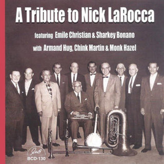 the album cover for Tribute To Nick Larocca - A Tribute To Nick Larocca
