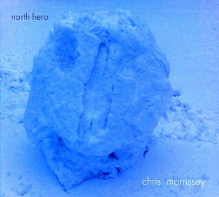the album cover for Chris Morrissey - North Hero