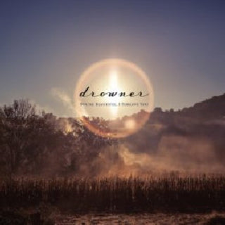 the album cover for Drowner - You're Beautiful, I Forgive You