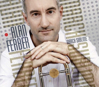 the album cover for Alan Ferber - March Sublime