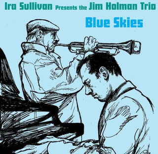 the album cover for Ira Sullivan Presents Jim Holman - Blue Skies