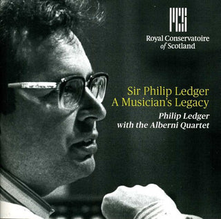the album cover for Elgar / Dvorak / Ledger / Alberni String Quartet - Sir Philip Ledger: A Musician's Legacy
