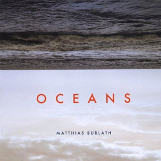the album cover for Matthias Bublath - Oceans