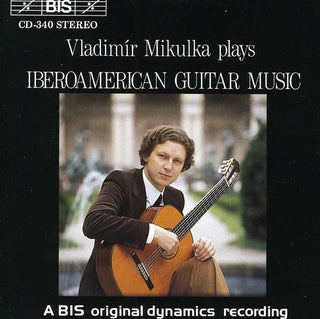 the album cover for Vladimir Mikulka - Iberioamerican Guitar Music