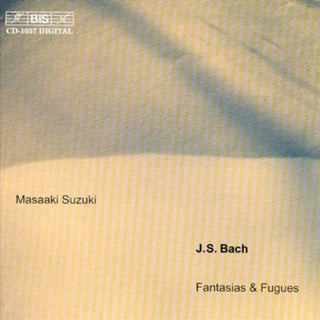 the album cover for Masaaki Suzuki - Fantasias & Fugues