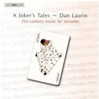 the album cover for DAN LAURIN - Joker's Tales: 21st Ctry Recorders Works