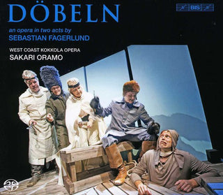 the album cover for Sakari Oramo - Dobeln: An Opera