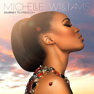 the album cover for Michelle Williams - Journey to Freedom